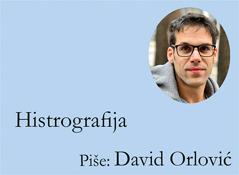Histrografija - piše David Orlović